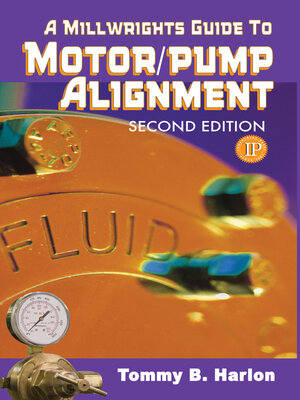 cover image of A Millwright's Guide to Motor Pump Alignment